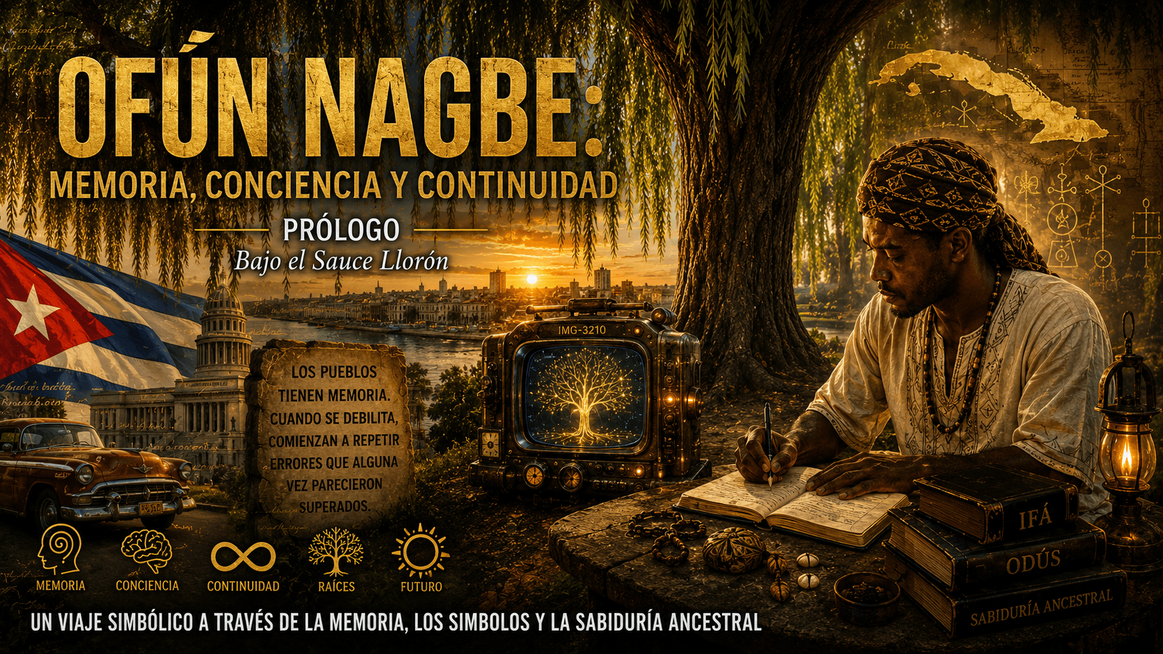 OFÚN NAGBE
Memoria, Conciencia y Continuidad
